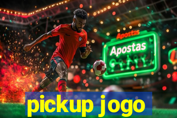 pickup jogo